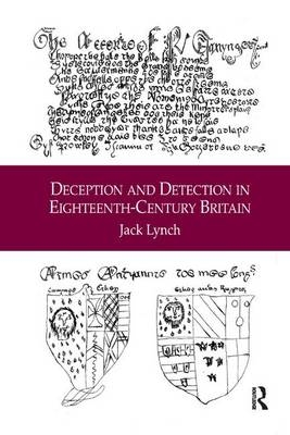 Deception and Detection in Eighteenth-Century Britain - Jack Lynch
