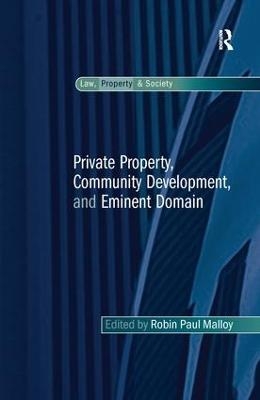 Private Property, Community Development, and Eminent Domain - 