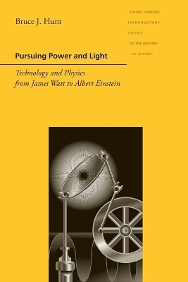 Pursuing Power and Light - Bruce J. Hunt