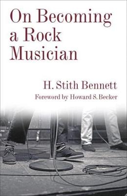 On Becoming a Rock Musician - H. Stith Bennett