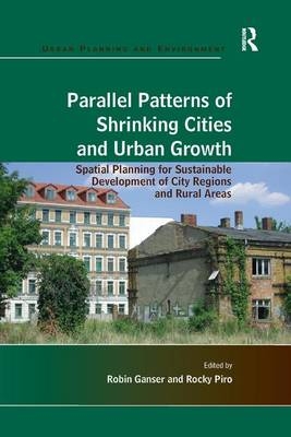 Parallel Patterns of Shrinking Cities and Urban Growth - Rocky Piro