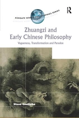 Zhuangzi and Early Chinese Philosophy - Steve Coutinho
