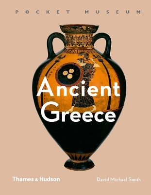 Pocket Museum: Ancient Greece - David Michael Smith