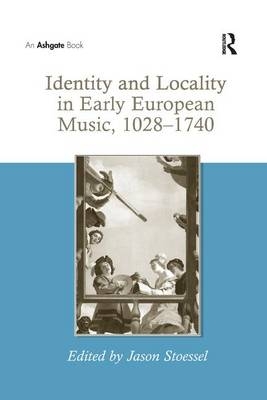 Identity and Locality in Early European Music, 1028–1740 - 