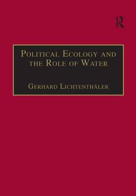 Political Ecology and the Role of Water - Gerhard Lichtenthäler