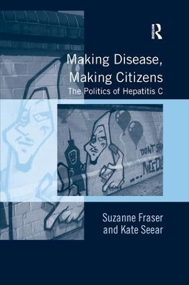 Making Disease, Making Citizens - Suzanne Fraser, Kate Seear