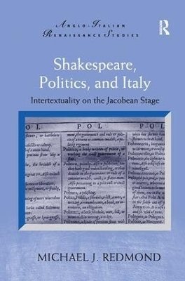 Shakespeare, Politics, and Italy - Michael J. Redmond