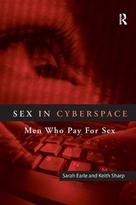 Sex in Cyberspace - Sarah Earle, Keith Sharp