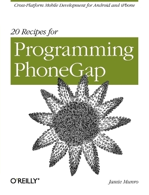 20 Recipes for Programming PhoneGap - Jamie Munro