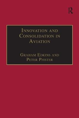 Innovation and Consolidation in Aviation - Peter Pfister
