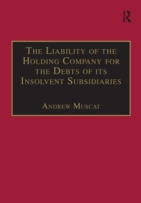 The Liability of the Holding Company for the Debts of its Insolvent Subsidiaries - Andrew Muscat