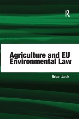 Agriculture and EU Environmental Law - Brian Jack