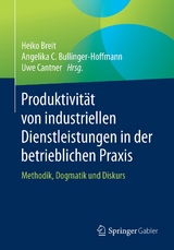 Produktivität von industriellen Dienstleistungen in der betrieblichen Praxis - 