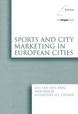 Sports and City Marketing in European Cities - Leo Van Den Berg, Erik Braun