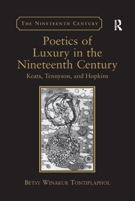 Poetics of Luxury in the Nineteenth Century - Betsy Winakur Tontiplaphol