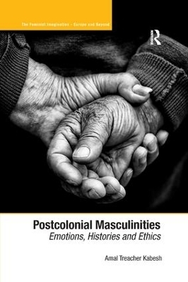 Postcolonial Masculinities - Amal Treacher Kabesh