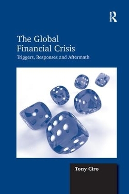 The Global Financial Crisis - Tony Ciro