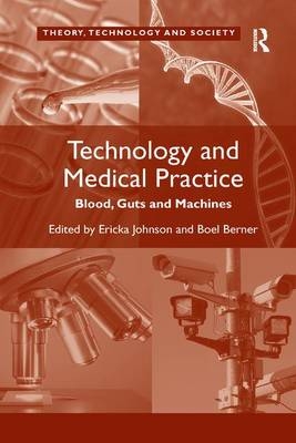 Technology and Medical Practice - Boel Berner