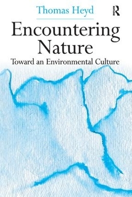 Encountering Nature - Thomas Heyd