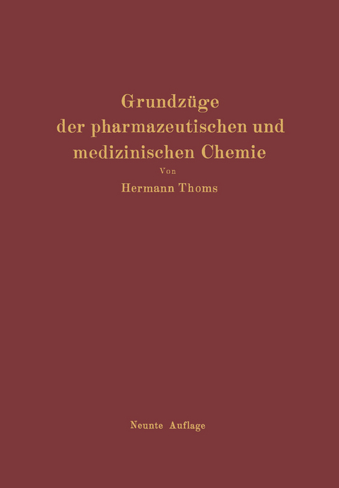 Grundzüge der pharmazeutischen und medizinischen Chemie - Hermann Thoms