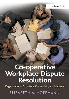 Co-operative Workplace Dispute Resolution - Elizabeth A. Hoffmann