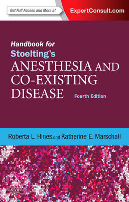 Handbook for Stoelting's Anesthesia and Co-Existing Disease - Roberta L. Hines, Katherine Marschall