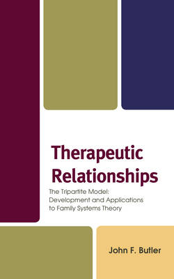 Therapeutic Relationships - John F. Butler