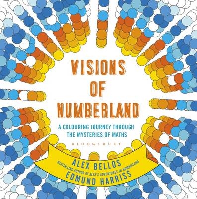Visions of Numberland - Alex Bellos, Edmund Harriss