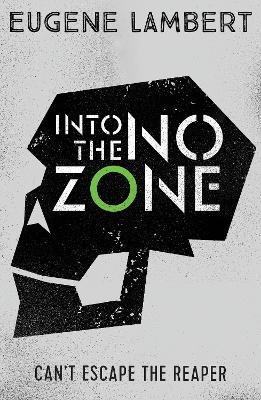 Into the No-Zone - Eugene Lambert