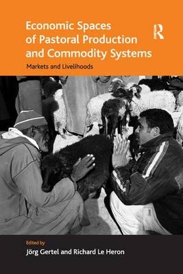 Economic Spaces of Pastoral Production and Commodity Systems - Richard Le Heron