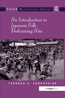 An Introduction to Japanese Folk Performing Arts - Terence A. Lancashire