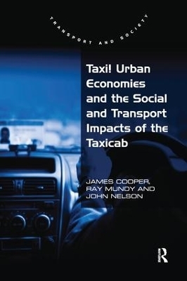 Taxi! Urban Economies and the Social and Transport Impacts of the Taxicab - James Cooper, Ray Mundy