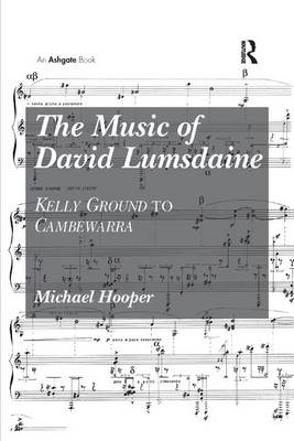 The Music of David Lumsdaine - Michael Hooper