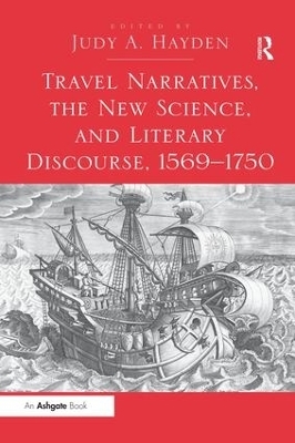 Travel Narratives, the New Science, and Literary Discourse, 1569-1750 - 