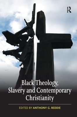 Black Theology, Slavery and Contemporary Christianity - 