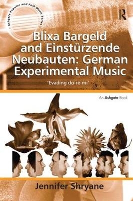 Blixa Bargeld and Einstürzende Neubauten: German Experimental Music - Jennifer Shryane