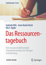 Das Ressourcentagebuch -  Gabriele Wilz,  Anne Katrin Risch,  Nils F. Töpfer