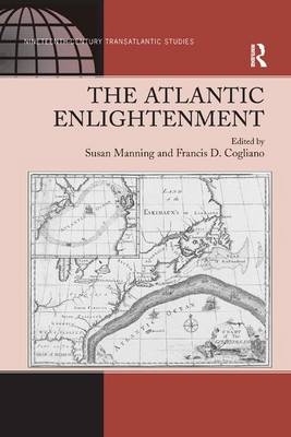 The Atlantic Enlightenment - Francis D. Cogliano