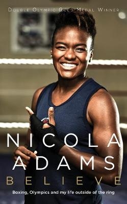 Believe - Nicola Adams