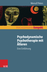 Psychodynamische Psychotherapie mit Älteren -  Meinolf Peters