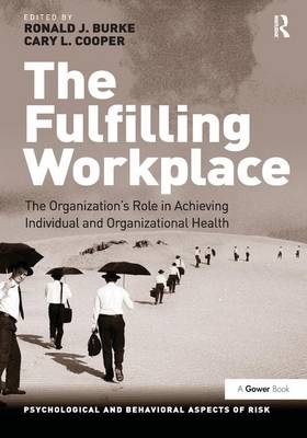 The Fulfilling Workplace - Ronald J. Burke