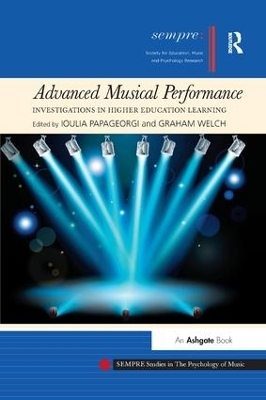 Advanced Musical Performance: Investigations in Higher Education Learning - 