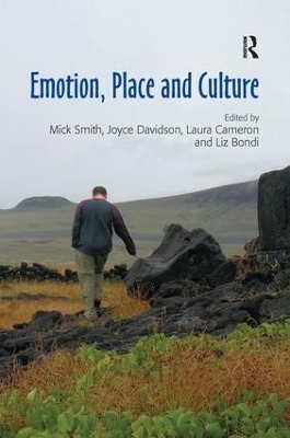 Emotion, Place and Culture - Mick Smith, Liz Bondi