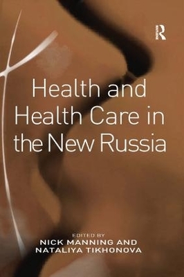 Health and Health Care in the New Russia - Nataliya Tikhonova