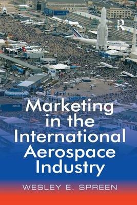 Marketing in the International Aerospace Industry - Wesley E. Spreen