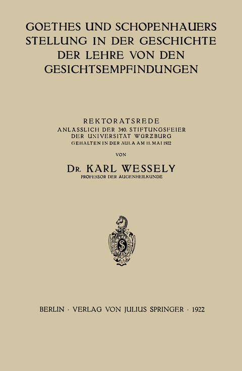 Goethes und Schopenhauers Stellung in der Geschichte der Lehre von den Gesichtsempfindungen - Karl Wessely