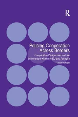 Policing Cooperation Across Borders - Saskia Hufnagel