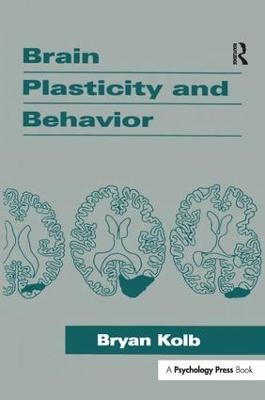 Brain Plasticity and Behavior - Bryan Kolb