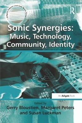 Sonic Synergies: Music, Technology, Community, Identity - 