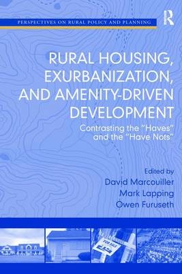 Rural Housing, Exurbanization, and Amenity-Driven Development - Mark Lapping